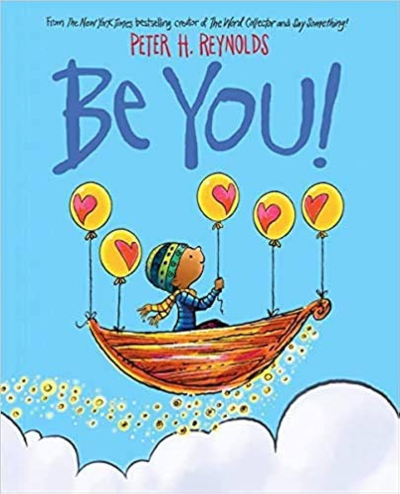 Be You!: Peter H. Reynolds: Amazon.com: Books