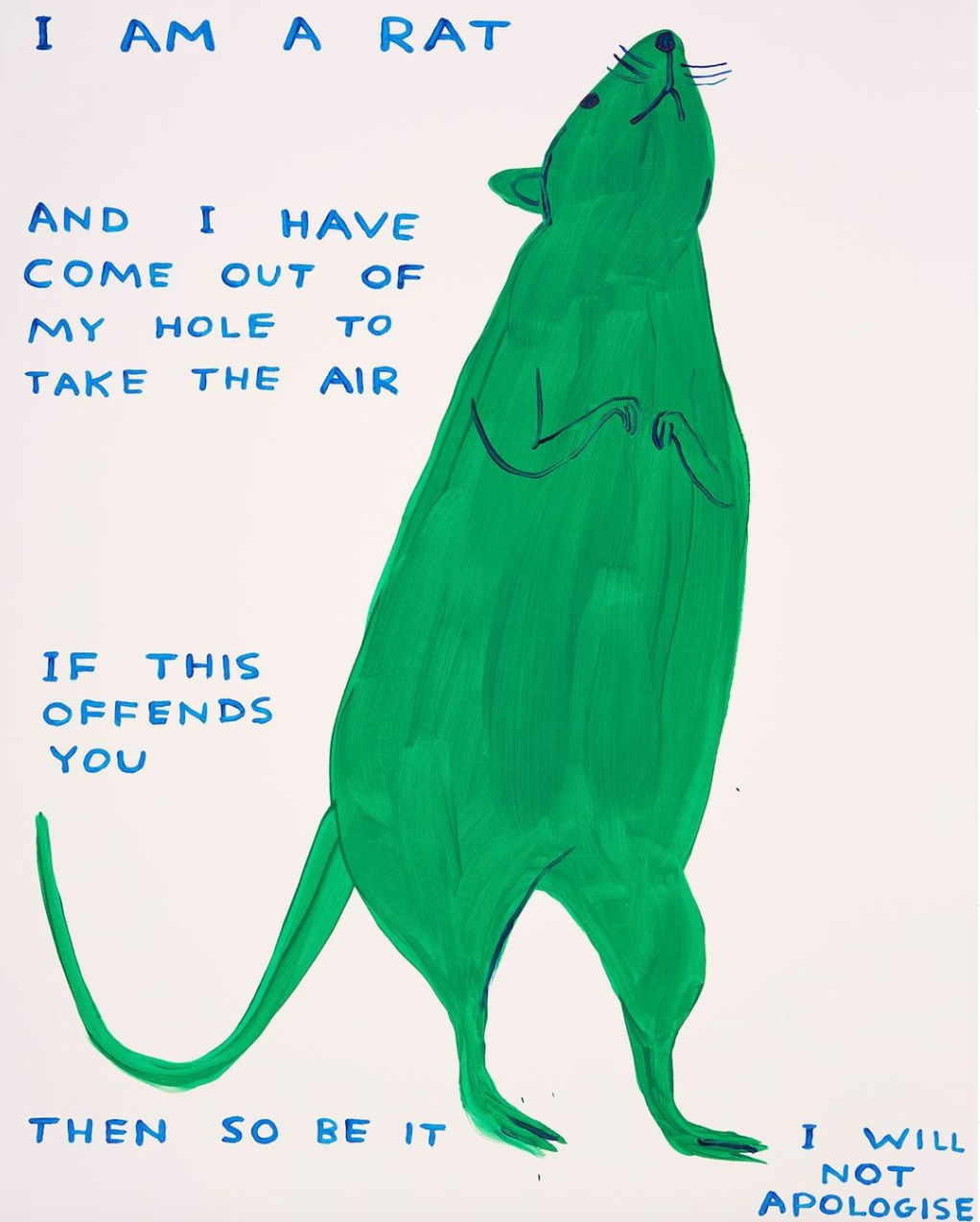 Drawing of a green rat standing on its hind legs, with text next to it that reads, "I am a rat and I have come out of my hole to take the air If this offends you then so be it I will not apologize"