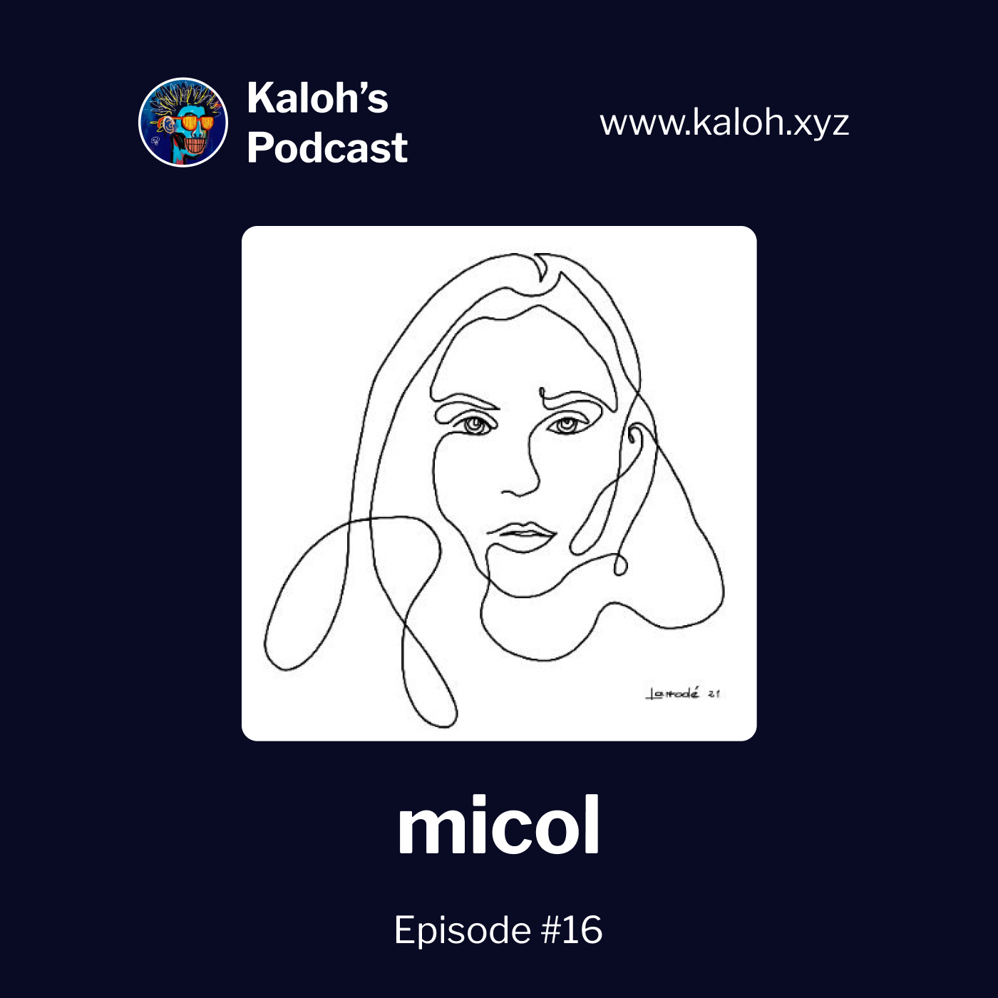 Kaloh’s Podcast | Episode 16: micol.