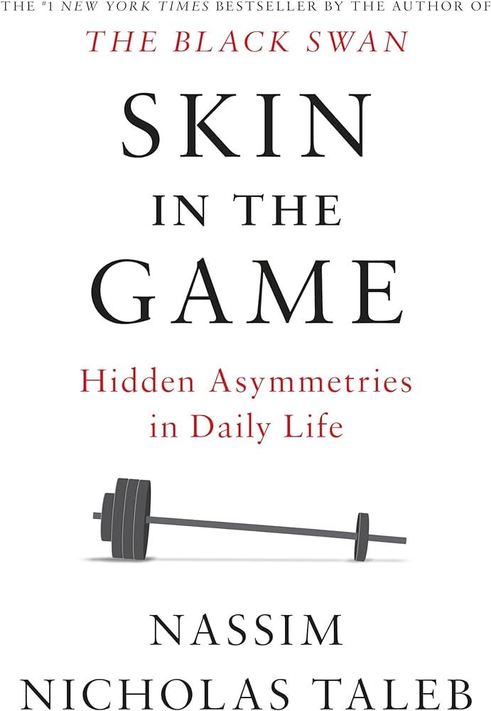 Skin in the Game: Hidden Asymmetries in Daily Life (Incerto): Taleb, Nassim  Nicholas: 9780425284629: Amazon.com: Books