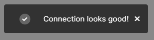 Popup message indicating a good connection