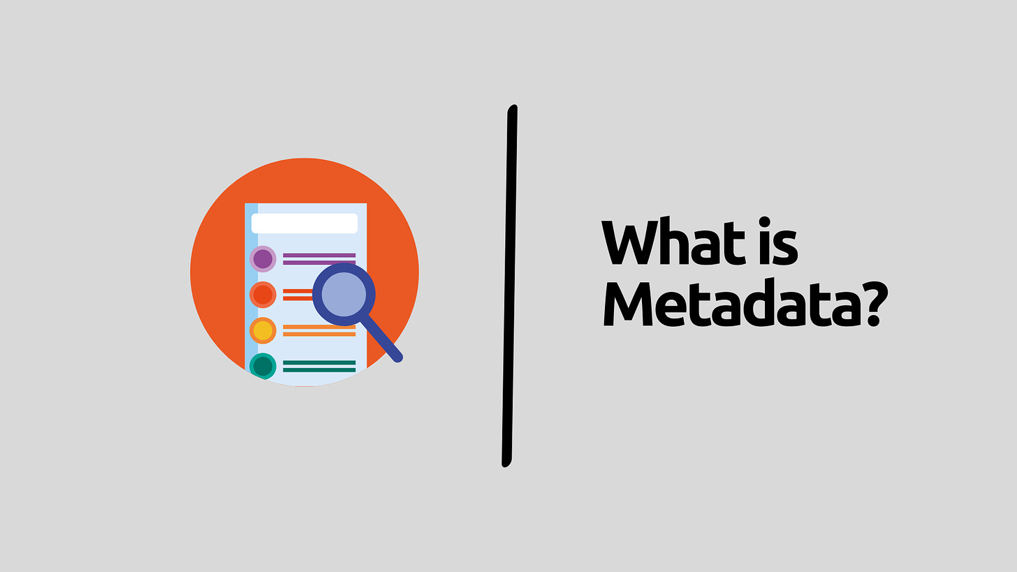 What is metadata?