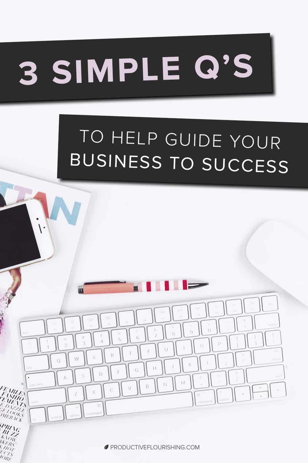 Read and answer these three simple questions that’ll help you focus on your company's operation. #productiveflourishing #successfulmindset #entrepreneur