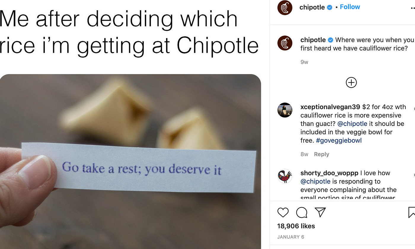 Chipotle IG post: “Me after deciding which rice i’m getting at Chipotle” Photo of a fortune cookie fortune that says: “Go take a rest; you deserve it.”