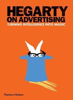 Hegarty on Advertising by John Hegarty | Goodreads
