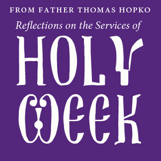 The First Three Days of Holy Week