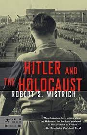 Hitler and the Holocaust (Modern Library Chronicles): Wistrich, Robert S.:  9780812968637: Amazon.com: Books