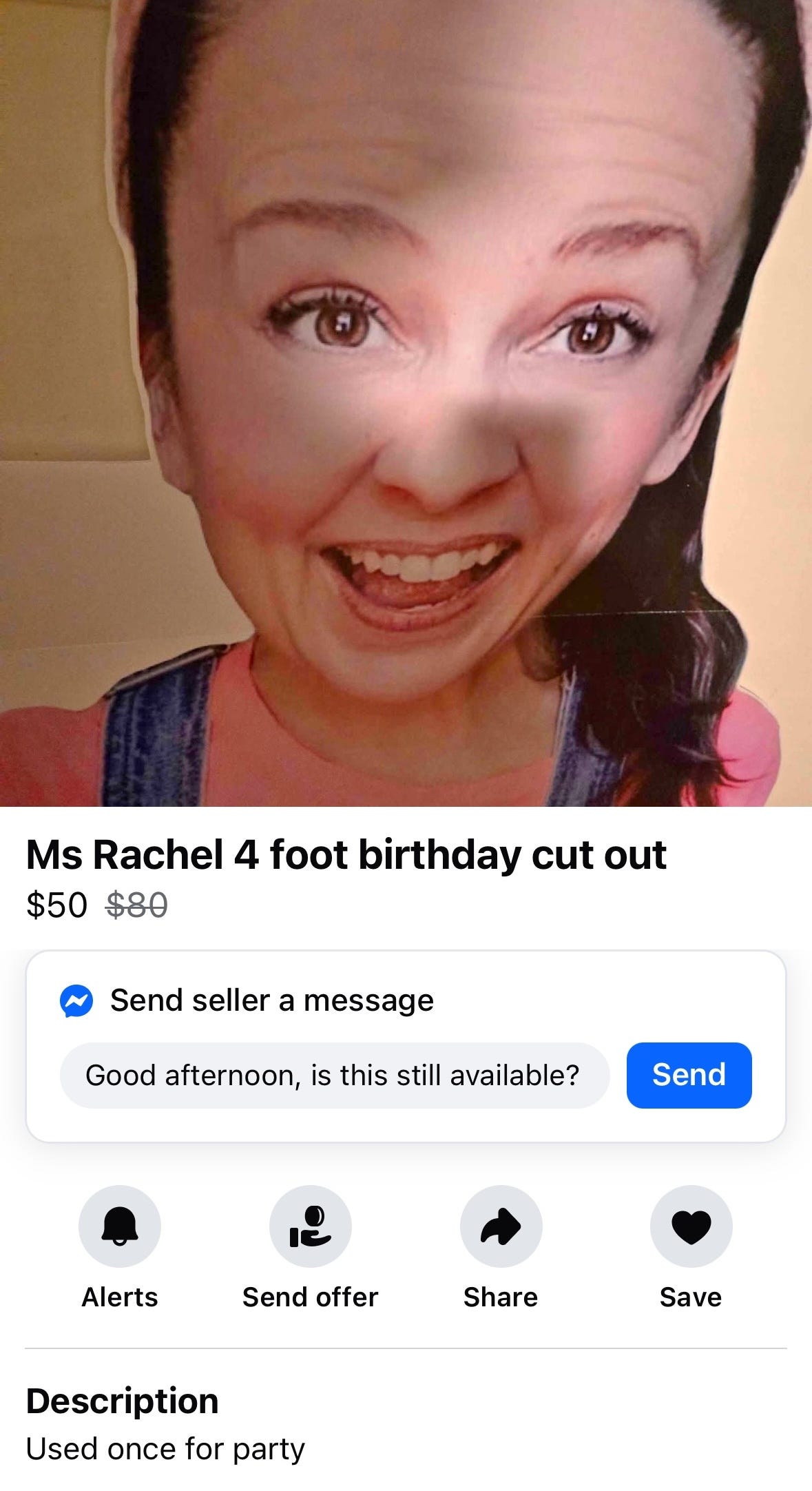 A Facebook Marketplace listing for a “Ms Rachel 4 foot birthday cut out” priced at $50, marked down from $80. The image shows a large, distorted close-up photo of a cardboard cutout of Ms. Rachel’s smiling face. The cutout has been used once for a party, as noted in the description.
