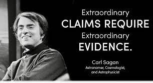 Extraordinary claims require extraordinary evidence. -Carl Sagan | Instagram