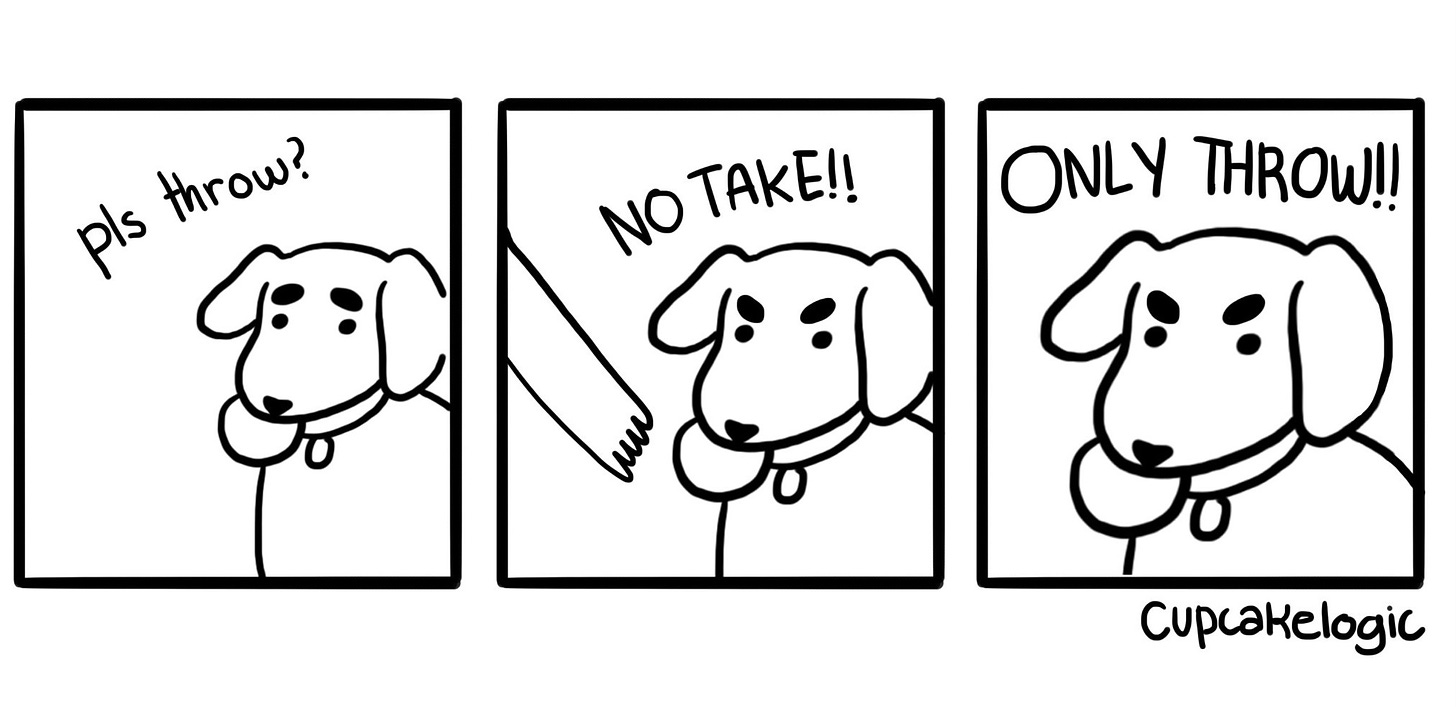 cupcakelogic's "pls throw? NO TAKE!! ONLY THROW!!" comic. dog wants to play fetch without giving up his frisbee