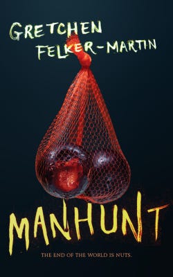 Cover of Manhunt by Gretchen Felker-Martin, featuring a pair of cherries in a netted sack (reminiscent of a scrotum) over a black background