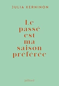 Le passé est ma saison préférée par Kerninon