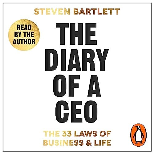 The Diary of a CEO: The 33 Laws of Business and Life (Audio Download):  Steven Bartlett, Steven Bartlett, Penguin Audio: Amazon.co.uk: Audible Books  & Originals