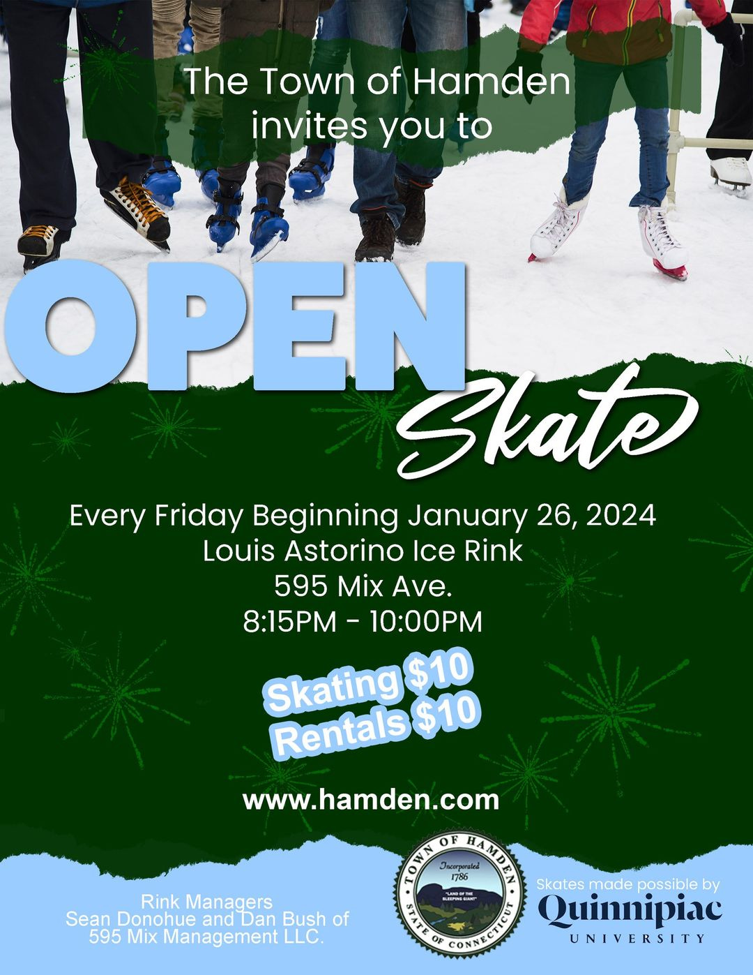 May be an image of ‎5 people, people skating and ‎text that says '‎The Town of Hamden invites you to اله OPEN Skate Every Friday Beginning January 26,2024 Louis Astorino Ice Rink 595 Mix Ave. 8:15PM- 10:00PM Skating $10 Rentals $10 www.hamden.com Rink Managers Sean Donohue and Dan Bush of 595 Mix Management LLC. Skates made possible by Quinnipiac UNIVERSITY‎'‎‎