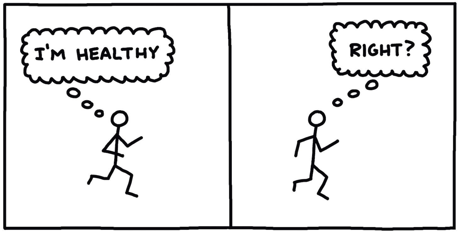 two-panel drawing of stick figure runner, first panel thought bubble saying "I'm healthy," second panel thought bubble saying "right?"