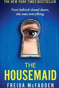 The Housemaid: An absolutely addictive psychological thriller with a jaw-dropping twist (The housemaid series, 1)