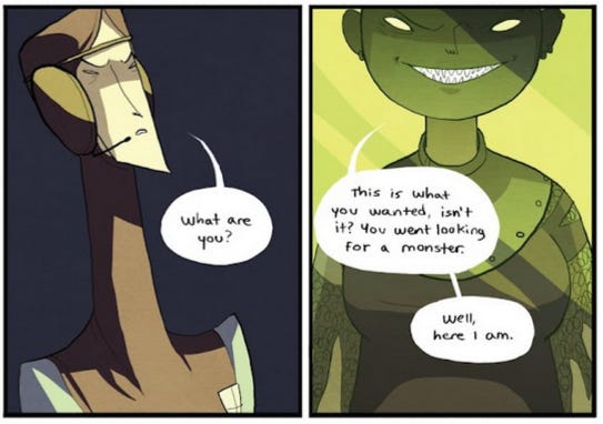 Two frames from the comic, continuing from the previous ones. The Director squints at Nimona, asking: "What are you?". Nimona continues grinning: "That's what you wanted, isn't it? You went looking for a monster. Well, here I am."