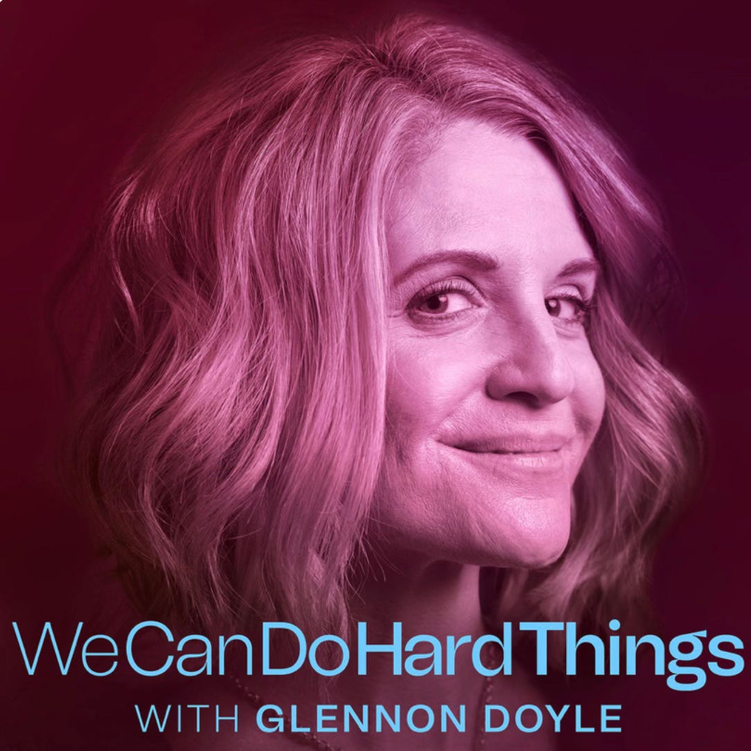 We Can Do Hard Things with Glennon Doyle