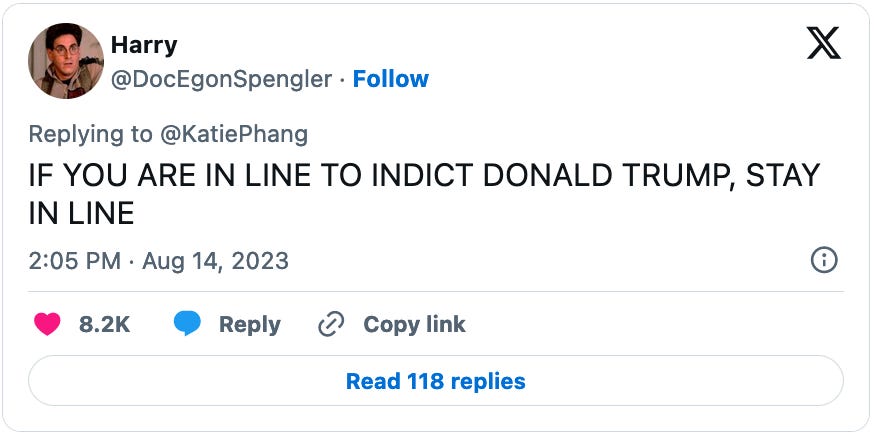 August 14, 2023 tweet from Harry reading, "IF YOU ARE IN LINE TO INDICT DONALD TRUMP, STAY IN LINE."