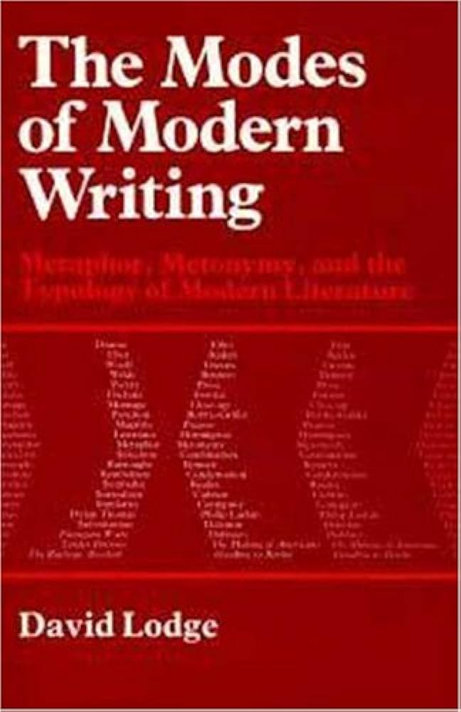 The Modes of Modern Writing: Metaphor, Metonymy and the Typology of Modern  Literature: Amazon.co.uk: Lodge, David: 9780713162585: Books