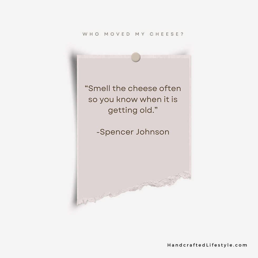 Top 10 Motivational Who Moved My Cheese Quotes | Handcrafted Lifestyle