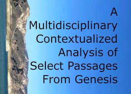 A Multidisciplinary Contextualized Analysis of Select Passages From Genesis