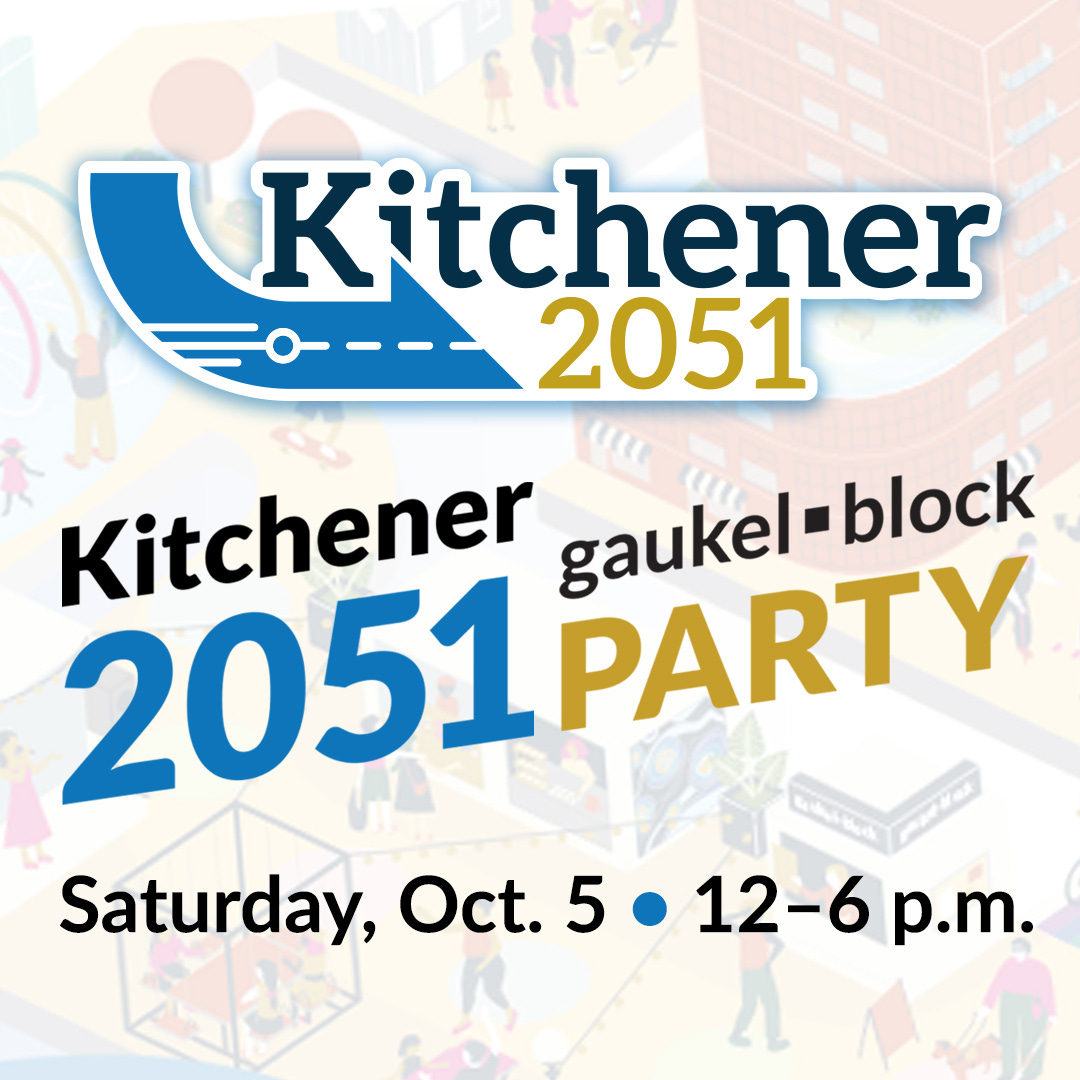 Poster: Kitchener 2051 Block Party, Saturday, Oct 5th 12-6pm, Gaukel Block