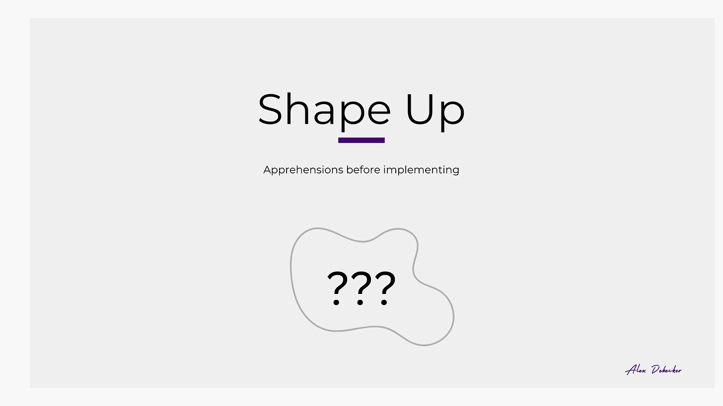 Apprehensions before implementing shape up product methodology