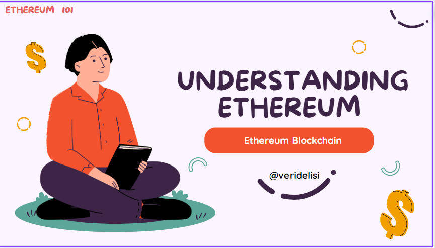 Understanding Ethereum : Ethereum Blockchain and It's Components (Ethereum 101)