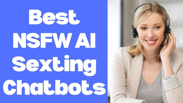 best NSFW AI sexting chatbots