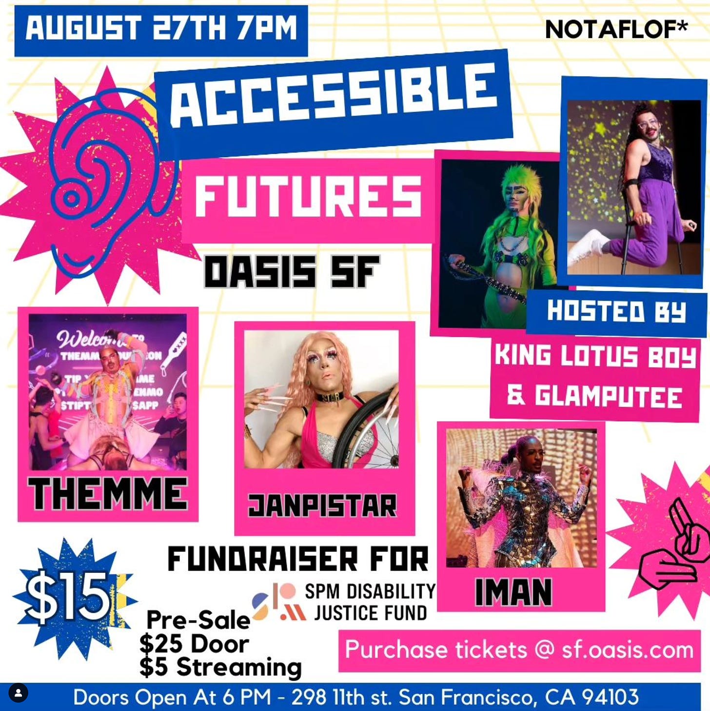 There is A LOT going on in this event flyer. Lots of bright pinks and bold blues, with images of spectacular queer performance artists and event info that is listed below.