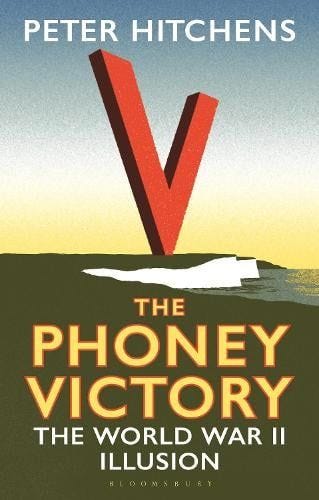 The Phoney Victory: The World War II Illusion (Paperback)