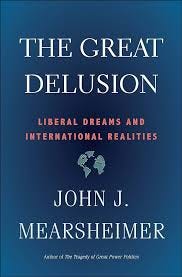 The Great Delusion: Liberal Dreams and ...