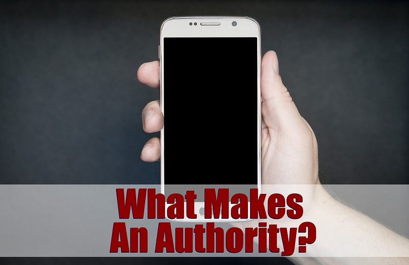 What Makes An Authority - Make Yourself Great Again