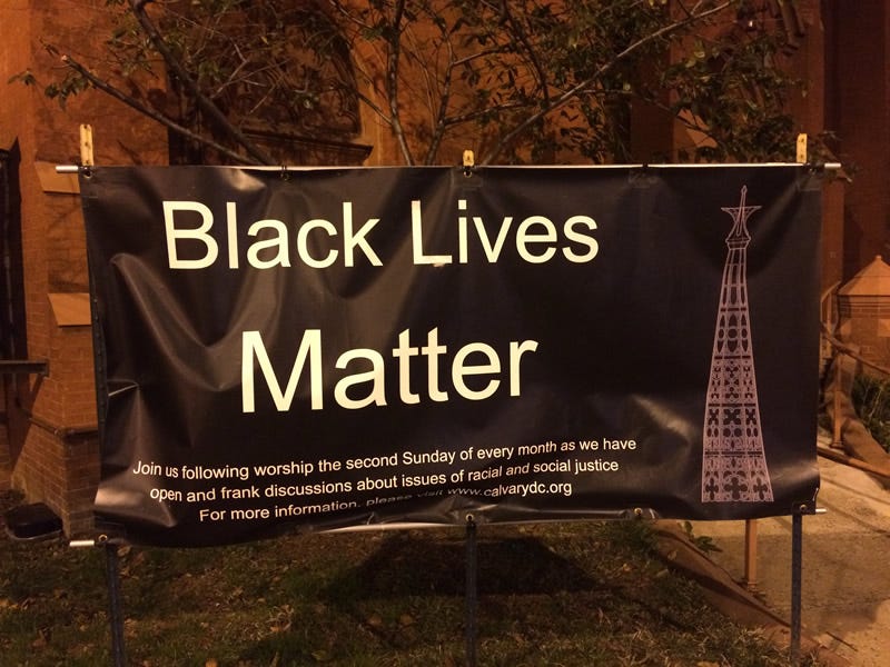 A banner in front of a church near Gallery Pl in DC courageously offers passersby this profound religious truth: Black Lives Matter