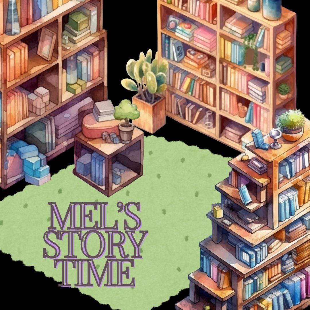 Several book cases full of books and plants. Text reads: Mel's Story Time