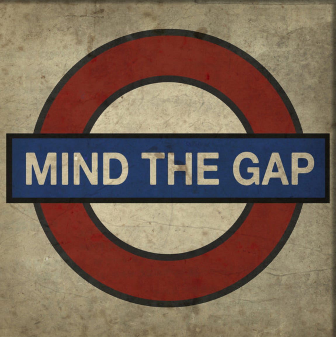 London Underground sign: Mind The Gap