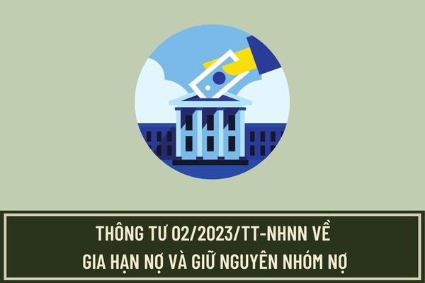 Đề xuất gia hạn Thông tư 02, khách hàng hay ngân hàng được hưởng lợi?