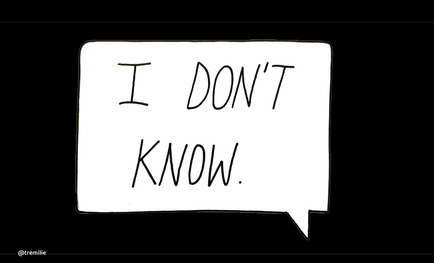 A bubble speech that says: “I don’t know”.
