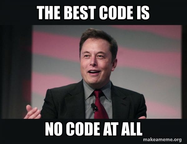 the best code is NO CODE AT ALL - Elon Musk | Make a Meme