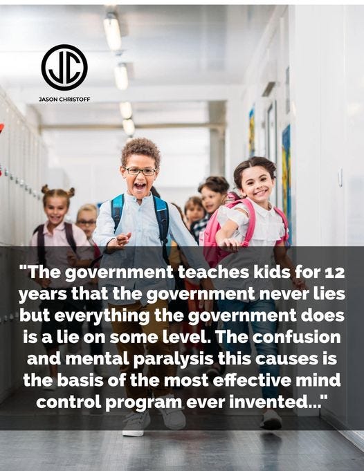 May be an image of 3 people, child and text that says "L JASON CHRISTOFF "The government teaches kids for 12 years that the government never lies but everything the government does is a Lie on some level. The confusion and mental paralysis this causes is the basis of the most effective mind control program ever invented...""