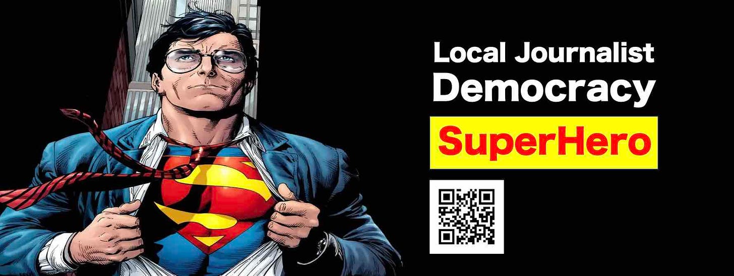 Local journalists are Democracy Superheroes