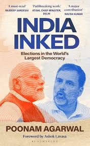 India Inked: Elections in the World's Largest Democracy: Poonam Agarwal:  Bloomsbury India