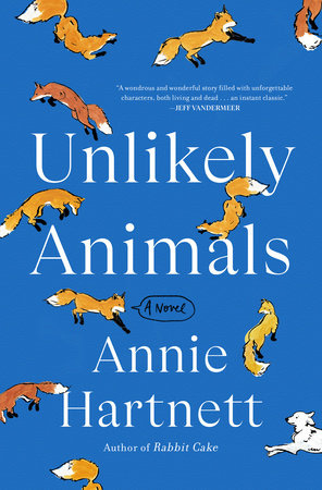 Unlikely Animals by Annie Hartnett: 9780593160244 | PenguinRandomHouse.com:  Books