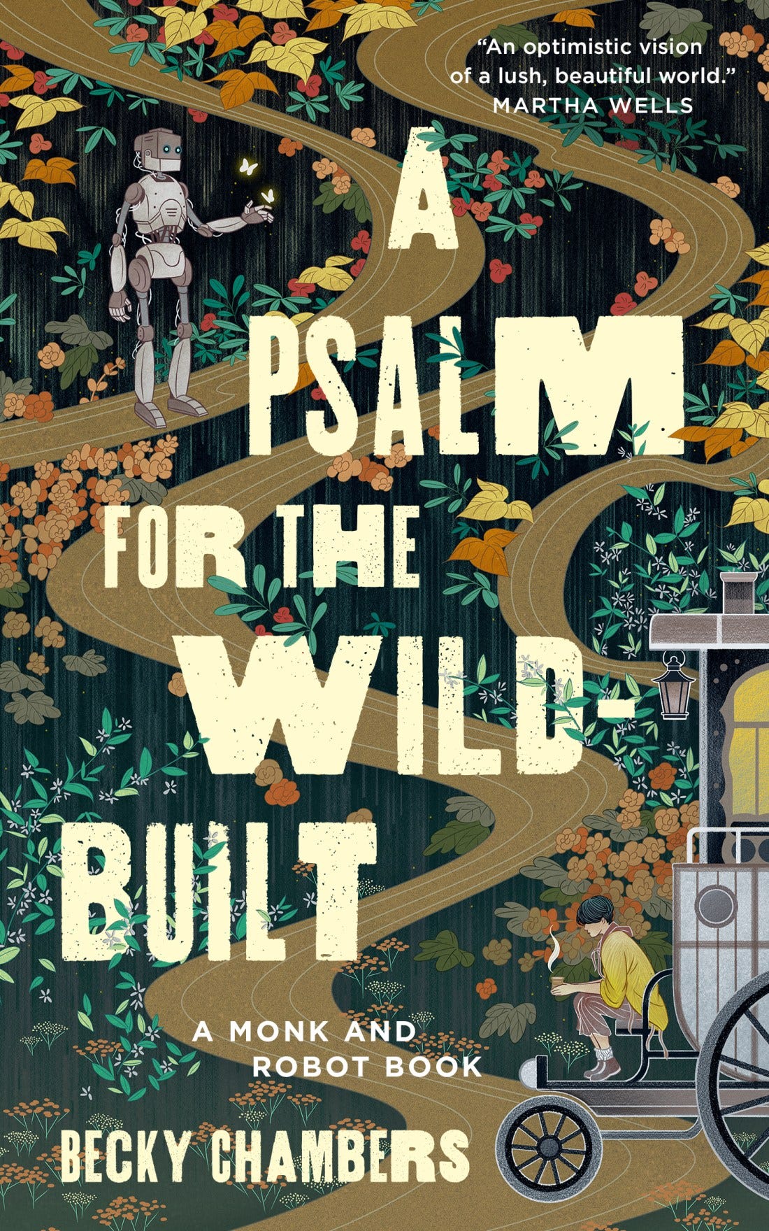 A Psalm for the Wild-Built (Monk & Robot, #1) by Becky Chambers | Goodreads