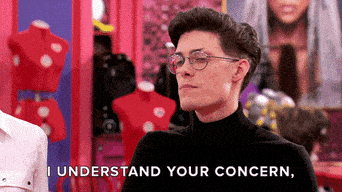 A gif of Gigi Goode from RuPaul's Drag Race in the Werkroom talking to RuPaul. Gigi says, "I understand your concern," and Ru replies, "Uh huh..." and Gigi continues, "But I do not have the same concern."