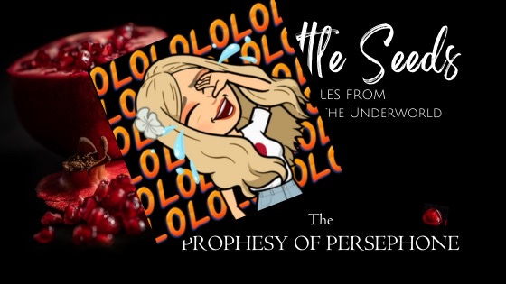Pomegranate seed cover for the Prophesy of Persephone with the author's laughing bitmoji pasted over the top: LOL