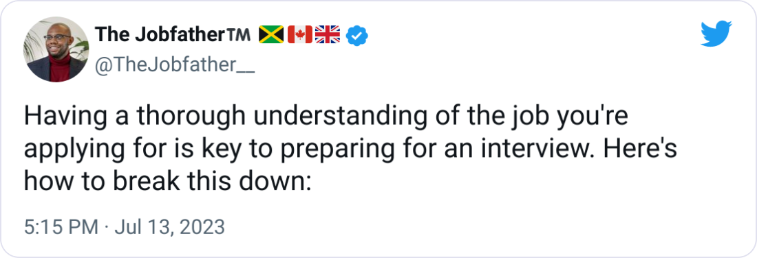 The Jobfather™️ 🇯🇲🇨🇦🇬🇧 @TheJobfather__ Having a thorough understanding of the job you're applying for is key to preparing for an interview. Here's how to break this down: