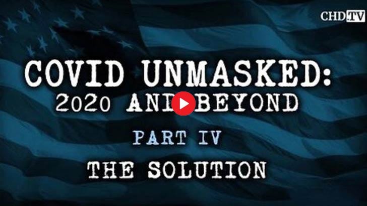 COVID Unmasked 2020 and Beyond, Part 4: The Solution