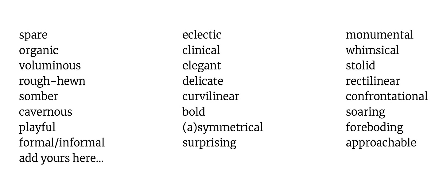 three columns of descriptive words, including spare, organic, voluminous, rough-hewn, somber, cavernous, playful, formal or informal, eclectic, clinical, elegant, delicate, curvilinear, bold, asymmetrical, surprising, and more